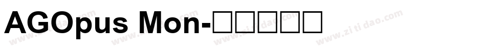 AGOpus Mon字体转换